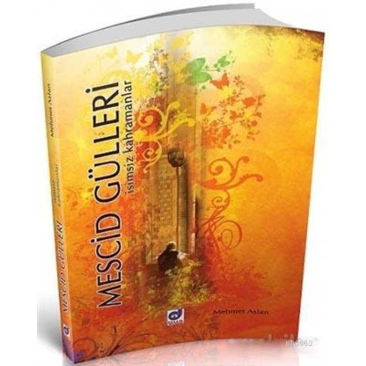 Mescid Gülleri; İsimsiz Kahramanlar