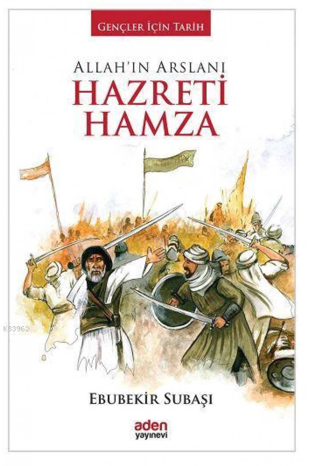 Allah'ın Arslanı Hazreti Hamza