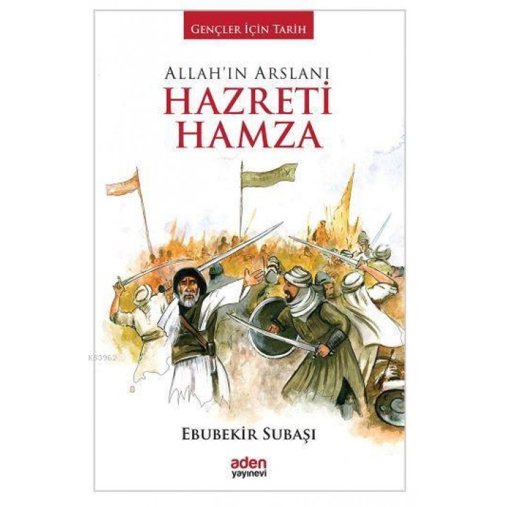 Allah'ın Arslanı Hazreti Hamza