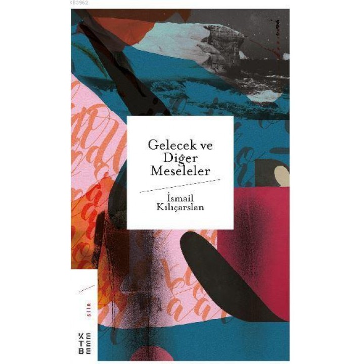 Gelecek ve Diğer Meseleler