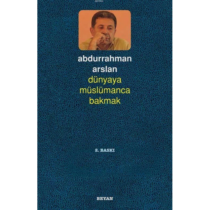 Dünyaya Müslümanca Bakmak