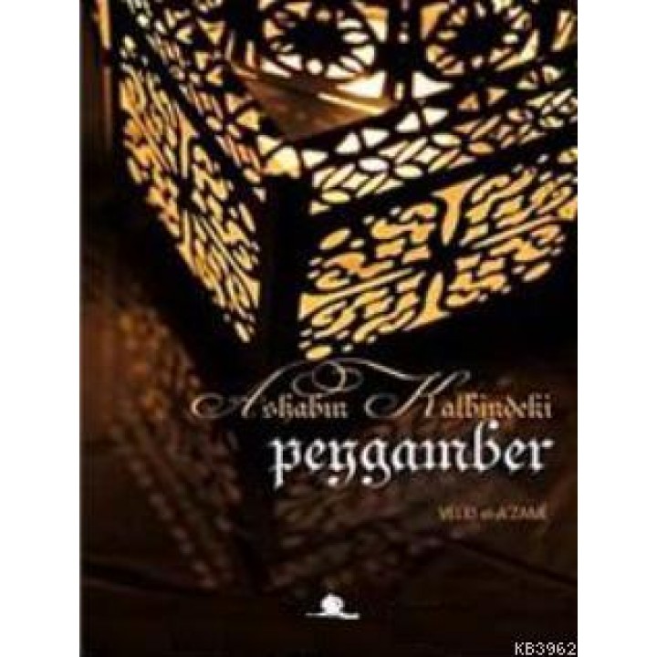 Ashabın Kalbindeki Peygamber