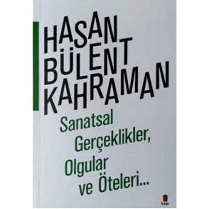 Sanatsal Gerçeklikler Olgular Ve Öteleri