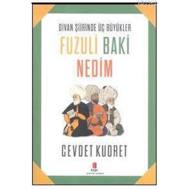 Fuzuli Baki Nedim; Divan Şiirinde Üç Büyükler