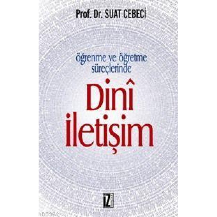 Öğrenme ve Öğretme Süreçlerinde Dinî İletişim