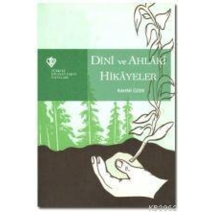 Ayet ve Hadislerle Dini ve Ahlaki Hikayeler