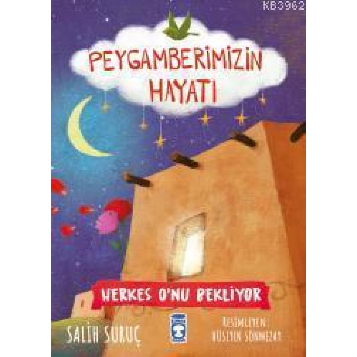 Herkes O'nu Bekliyor - Peygamberimizin Hayatı