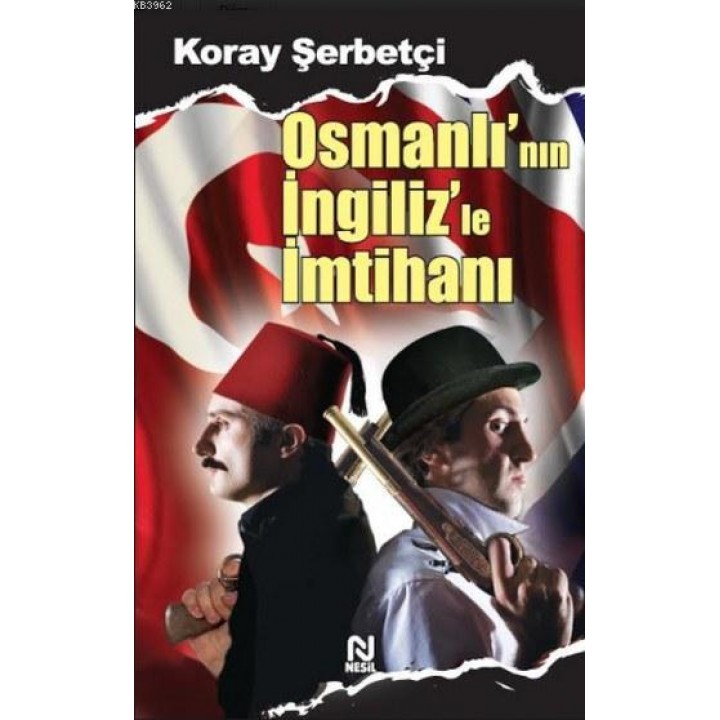Osmanlı'nın İngiliz'le İmtihanı