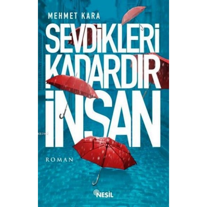 Sevdikleri Kadardır İnsan