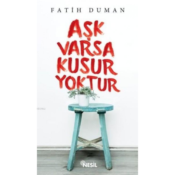 Aşk Varsa Kusur Yoktur