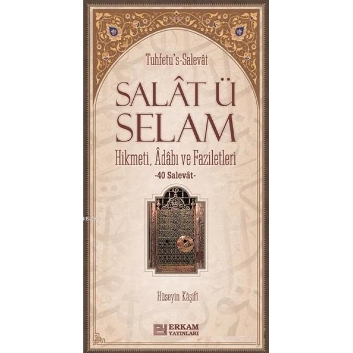 Salat ü Selam Hikmeti Adabı ve Faziletleri