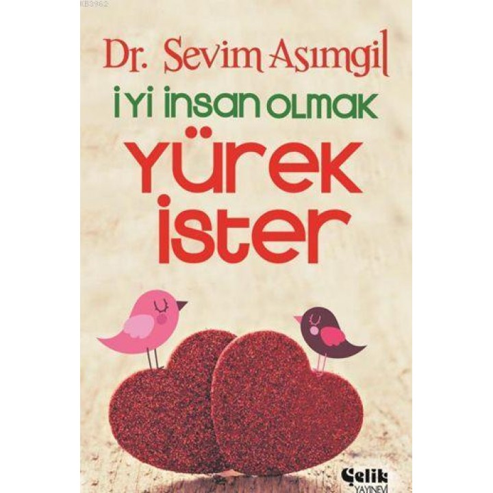 İyi İnsan Olmak Yürek İster