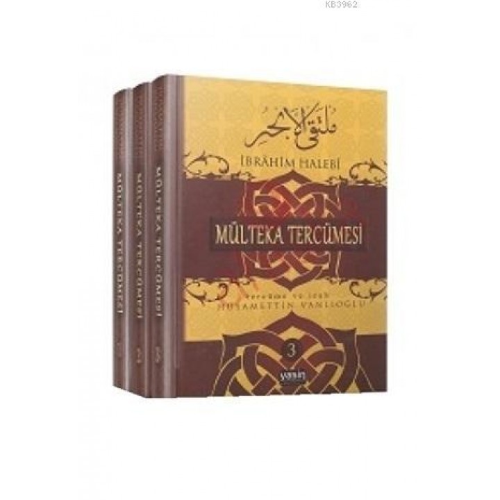 Mülteka Tercümesi Tercüme ve İzah (3 Cilt)