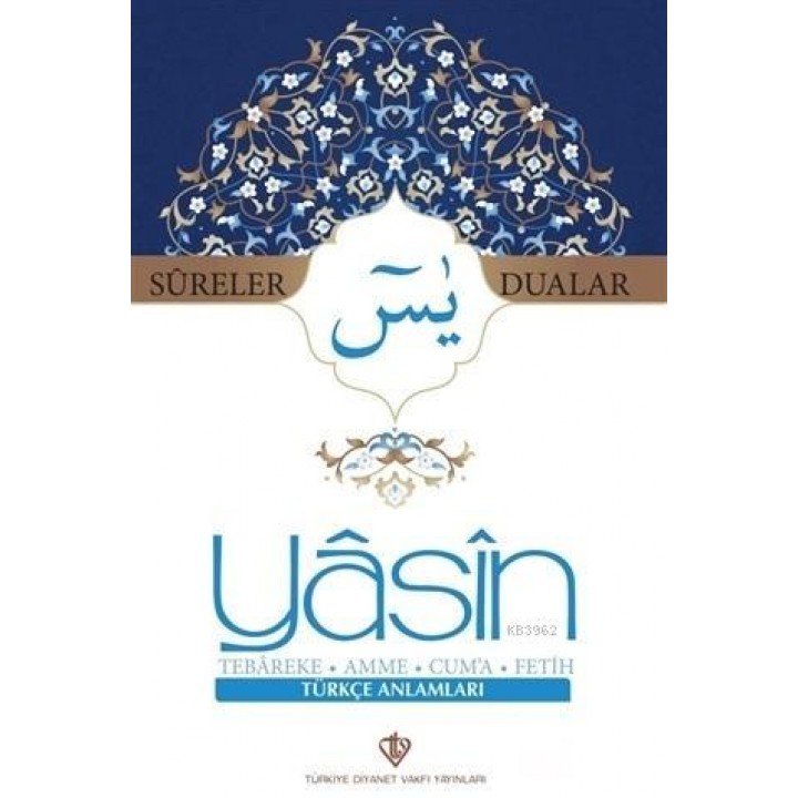 Sureler ve Dualar Yasin Tebareke Amme Cuma Fetih Türkçe Anlamları