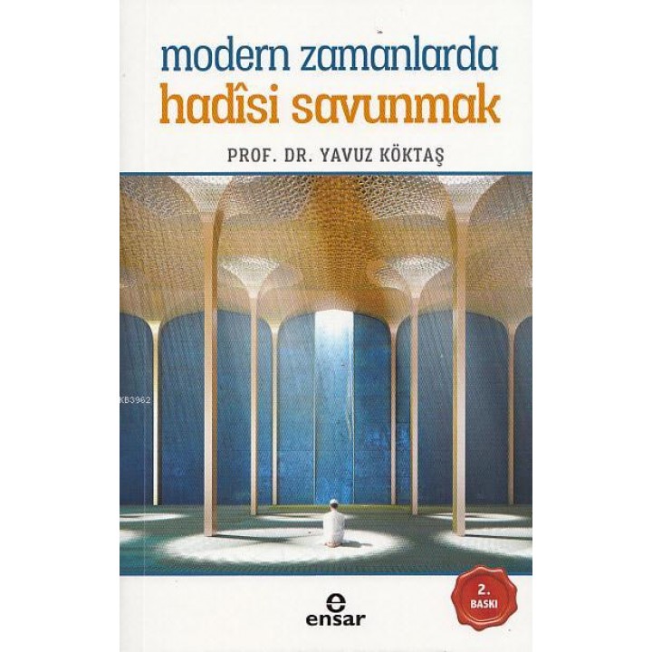 Modern Zamanlarda Hadisi Savunmak
