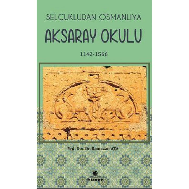 Selçukludan Osmanlıya Aksaray  Okulu 1142-1566
