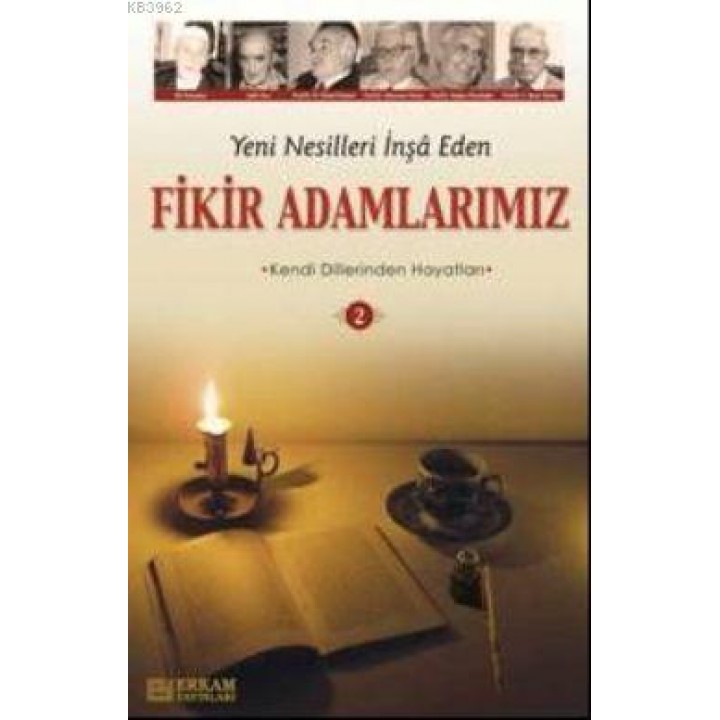 Yeni Nesilleri İnşa Eden Fikir Adamlarımız 2