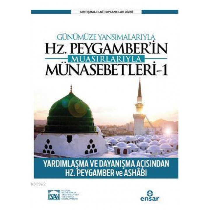 Günümüze Yansımalarıyla Hz. Peygamber'in Muasırlarıyla Münasebetleri - 1