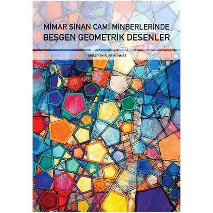Mimar Sinan Cami Minberlerinde  Beşgen Geometrik Desenler