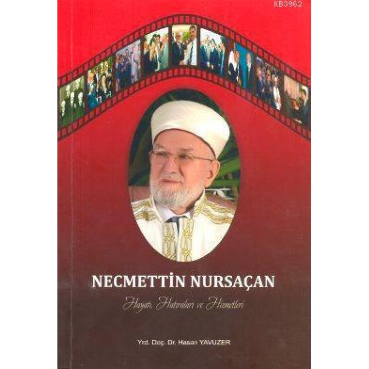 Necmettin Nursaçan Hayatı, Hatıraları ve Hizmetleri