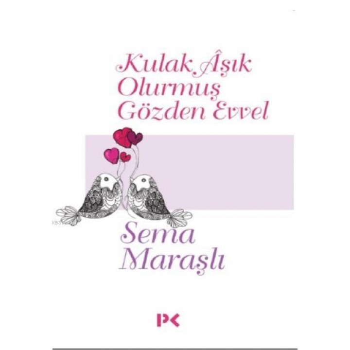 Kulak Aşık Olurmuş Gözden Evvel