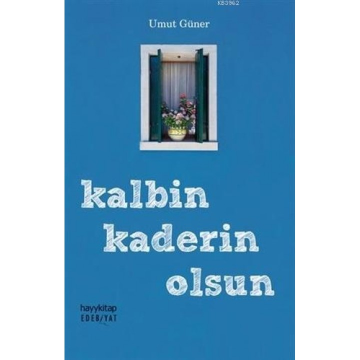 Kalbin Kaderin Olsun