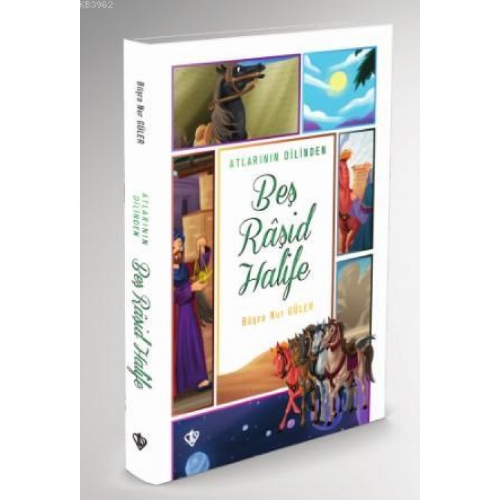 Atların ın Dilinden Beş Raşid Halife