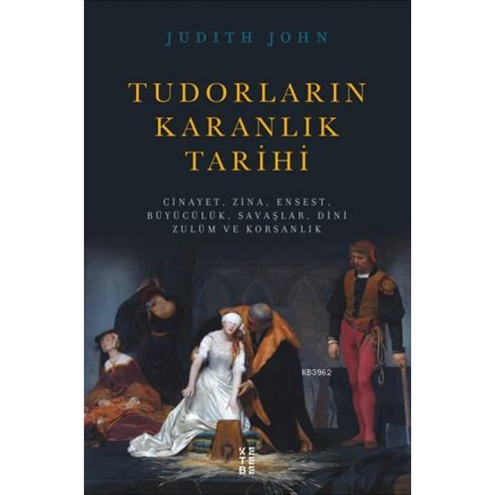 Tudorların Karanlık Tarihi
