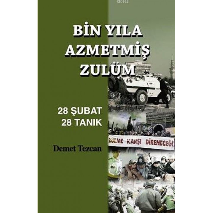Bin Yola Azmetmiş Zulüm; 28 Şubat 28 Tanık
