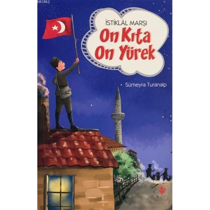 İstiklal Marşı - On Kıta On Yürek