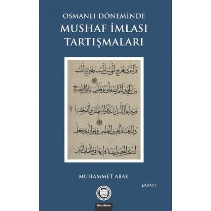 Osmanlı Döneminde Mushaf İmlası Tartışmaları