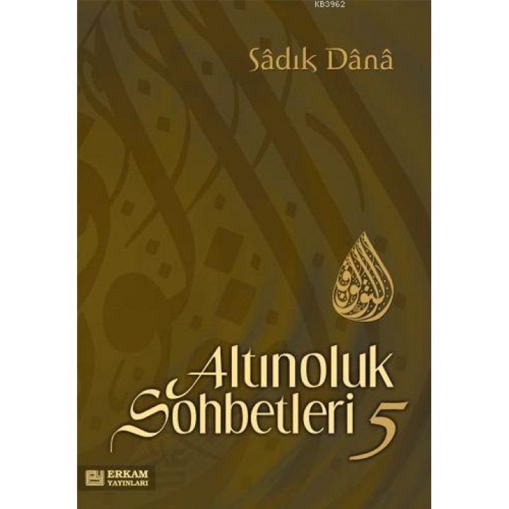 Altınoluk Sohbetleri - 5
