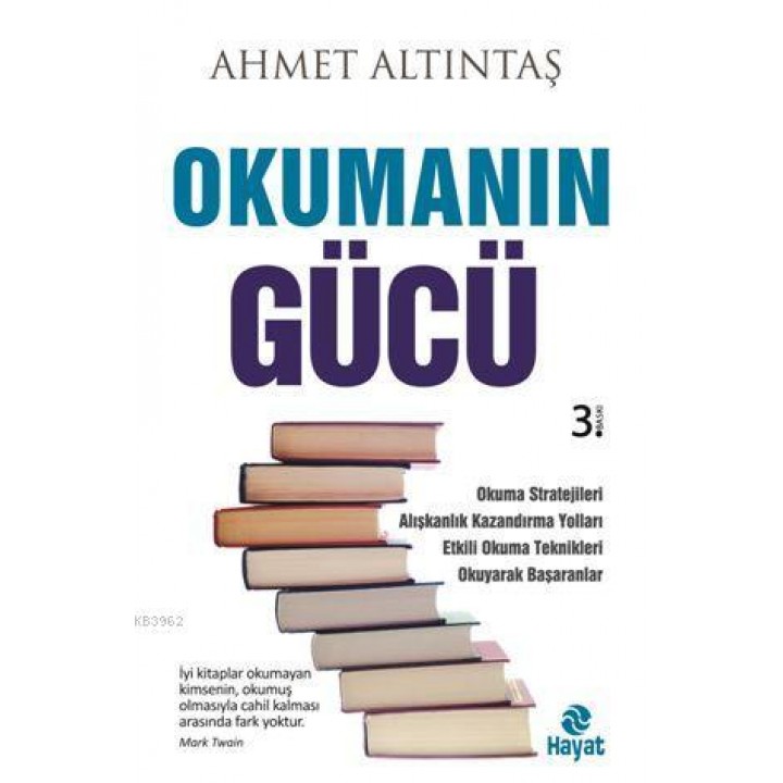 Okumanın Gücü; Okuma Stratejileri, Alışkanlık Kazandırma Yolları, Etkili Okuma Teknikleri, Okuyarak Başaranlar.