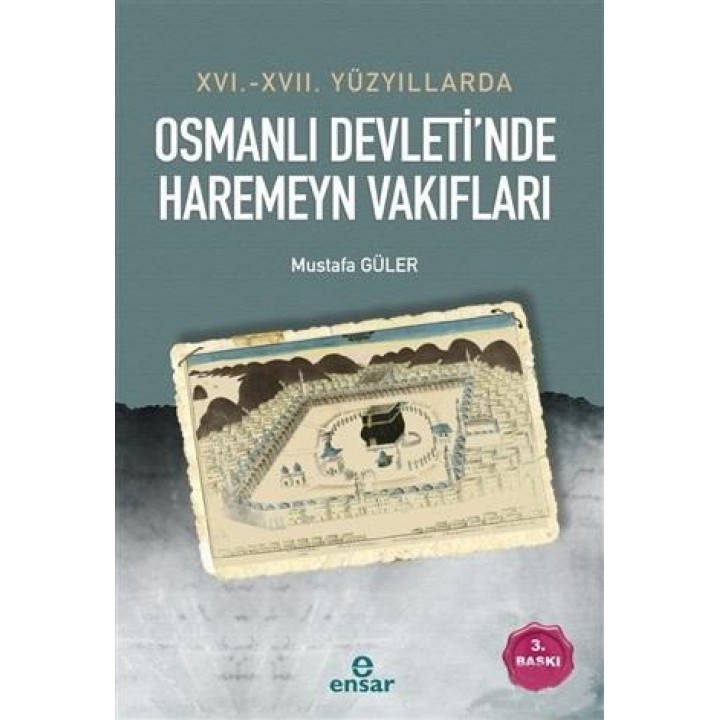 16. - 17. Yüzyıllarda Osmanlı Devleti'nde Haremeyn Vakıfları