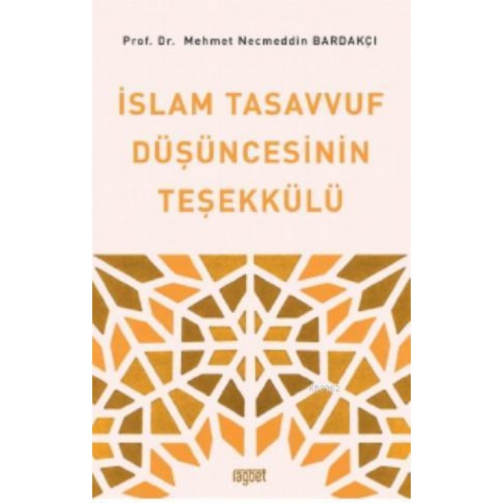 İslam Tasavvuf Düşüncesinin Teşekkülü