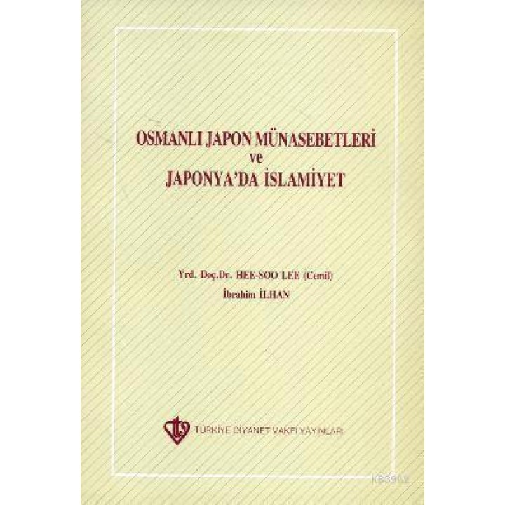 Osmanlı Japon Münasebetleri ve Japonya'da İslamiyet