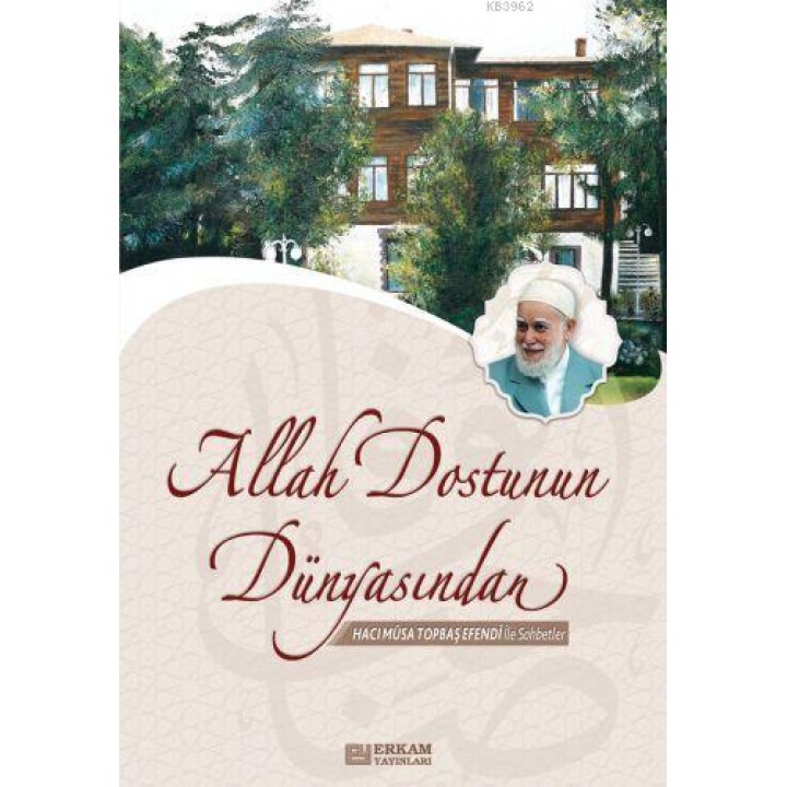 Allah Dostunun Dünyasından