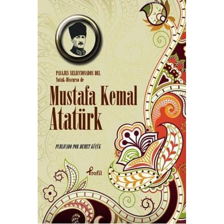 Pasajes Seleccoinoados del Nutuk Discurso de Mustafa Kemal Atatürk