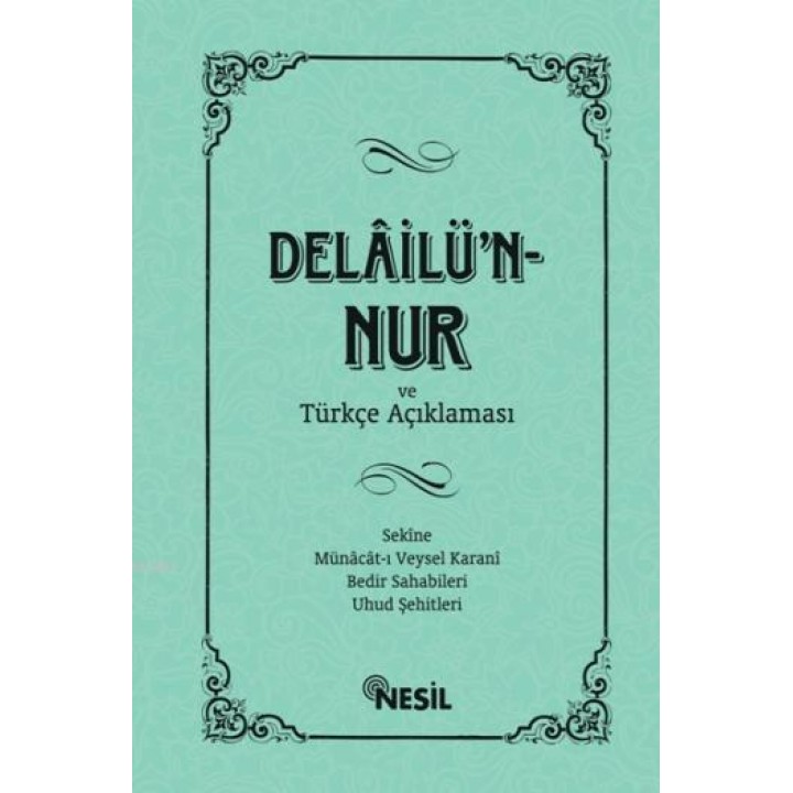 Delâilü`n-Nur ve Türkçe Açıklaması