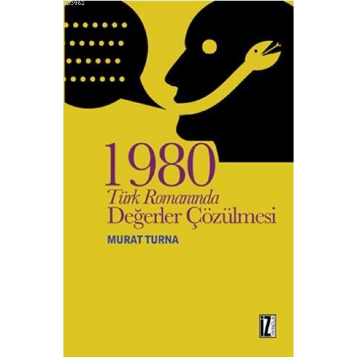1980 Türk Romanında Değerler Çözülmesi