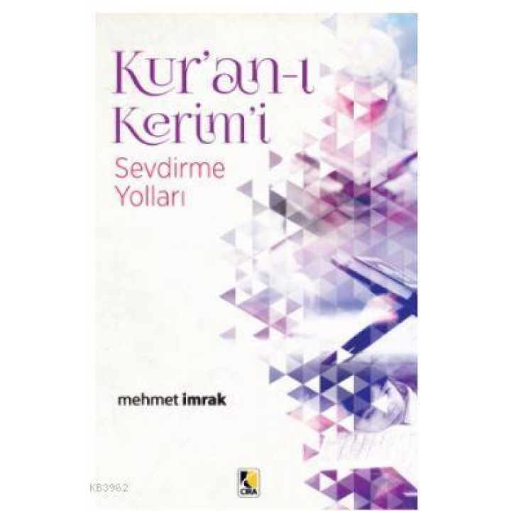 Kuran-ı Kerim Sevdirme Yolları