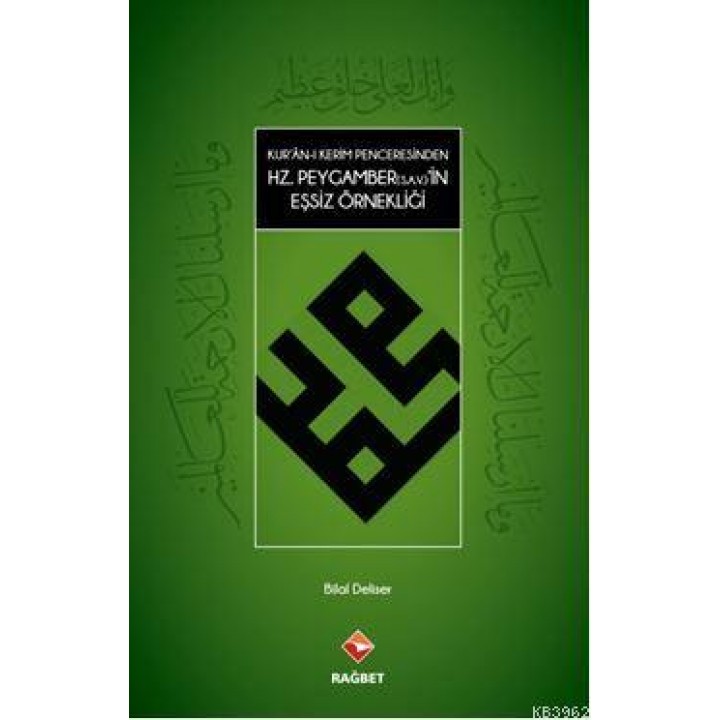 Kur'an-ı Kerim Penceresinden Hz.Peygamber(s.a.v)'in Eşsiz Örnekliği