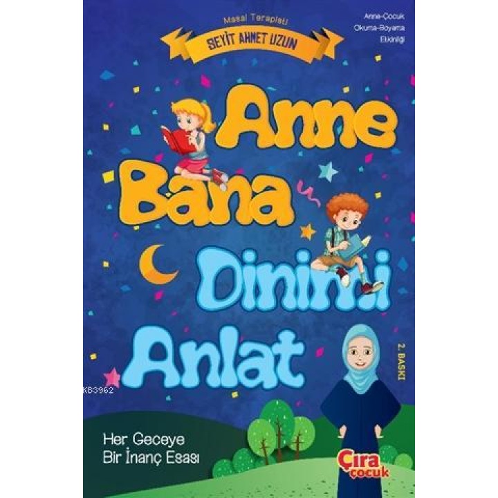 Anne Bana Dinimi Anlat
