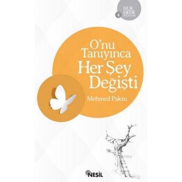 O'nu Tanıyınca Her Şey Değişti