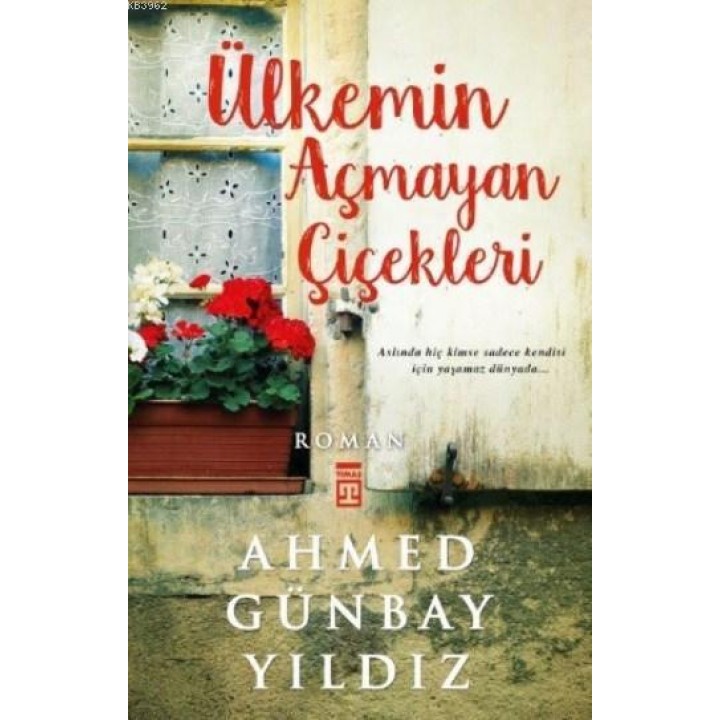 Ülkemin Açmayan Çiçekleri