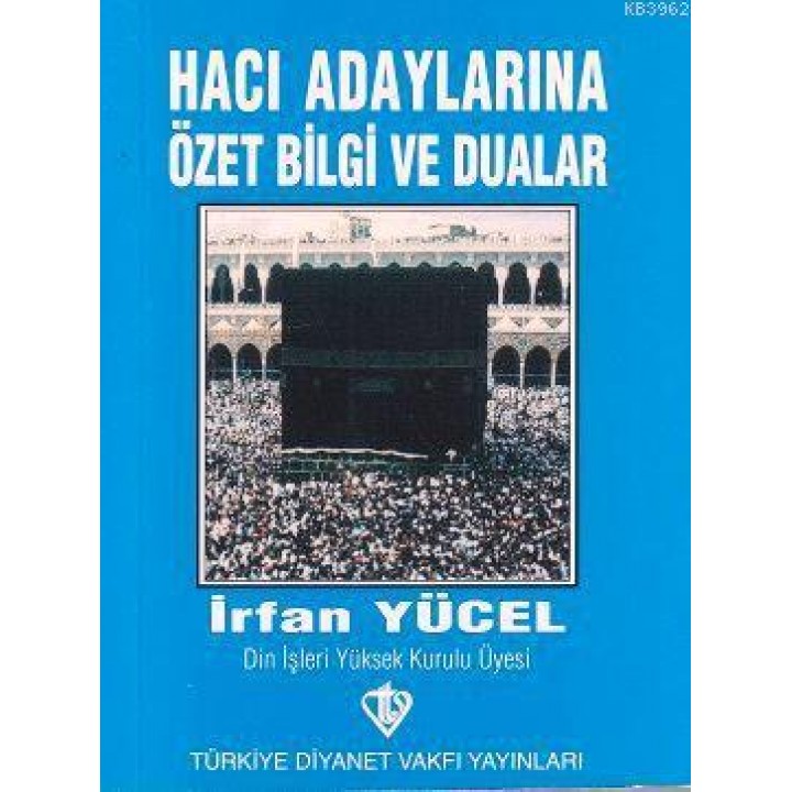 Hacı Adaylarına Özet Bilgi ve Dualar
