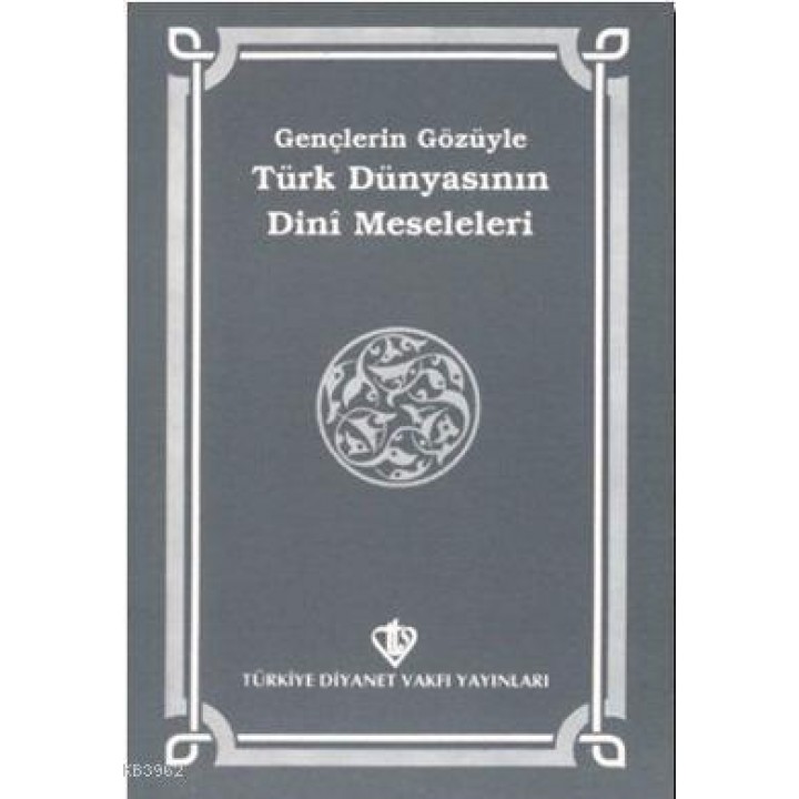 Gençlerin Gözüyle Türk Dünyasının Dini Meseleleri