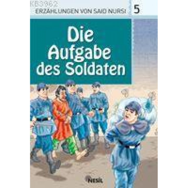 Die Aufgabe Des Soldaten, Erzahlungen Von Said Nursi 5