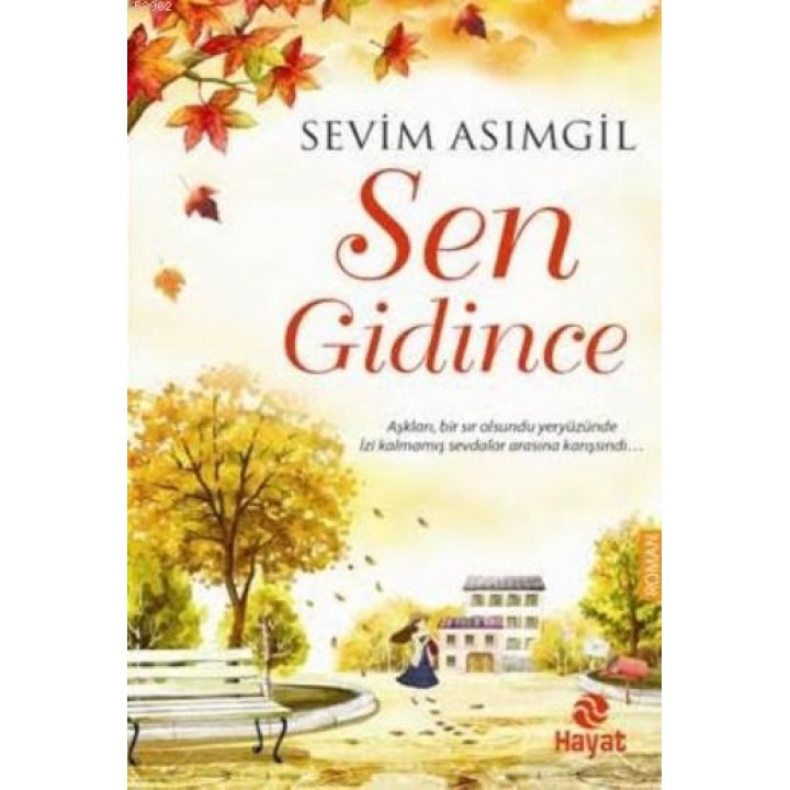Sen Gidince