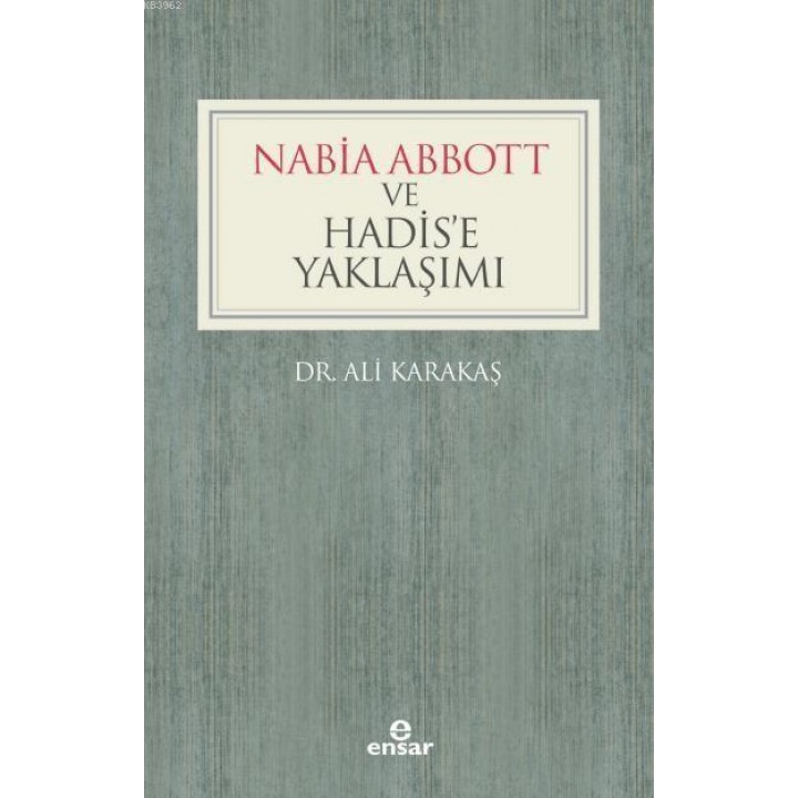 Nabia Abbott ve Hadis'e Yaklaşımı